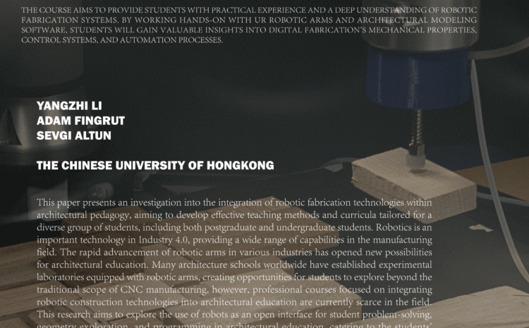  Integration of Robotic Fabrication Technologies in Architectural Education: Developing Effective Teaching Methods and Curriculum